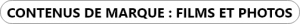 Contenus de marque : films et photos